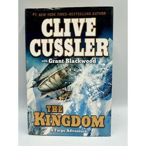 The Kingdom Clive Cussler & Grant Blackwood 2011 Hardcover A Fargo Adventure